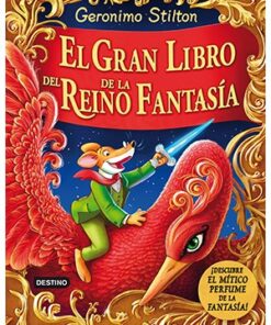 GERONIMO STILTON. EL GRAN LIBRO DEL REINO DE LA FANTASÍA