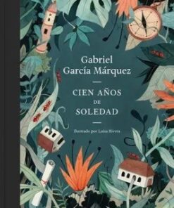 CIEN AÑOS DE SOLEDAD (EDIC.ILUSTRADA)