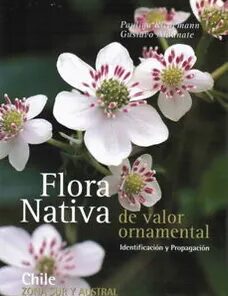FLORA NATIVA DE VALOR ORNAMENTAL . ZONA SUR Y AUSTRAL
