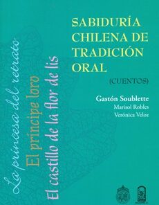 SABIDURIA CHILENA DE TRADICION ORAL : CUENTOS