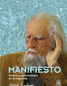 MANIFIESTO.PELIGROS Y OPORTUNIDADES DE LA MEGACRISIS
