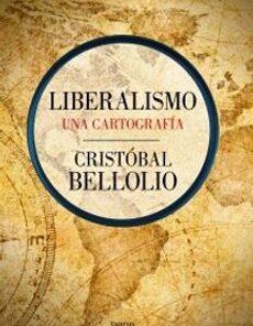 LIBERALISMO. UNA CARTOGRAFIA