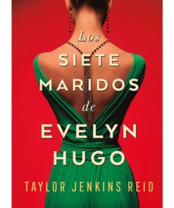 LOS SIETE MARIDOS DE EVELYN HUGO