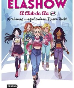 ELASHOW. EL CLUB DE ELA TOP 1. ¡GRABAMOS UNA PELÍCULA EN NUEVA YORK!