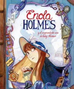ENOLA HOLMES Y EL SORPRENDENTE CASO DE LADY ALISTAIR
