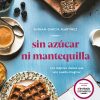 SIN AZÚCAR NI MANTEQUILLA