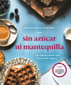 SIN AZÚCAR NI MANTEQUILLA