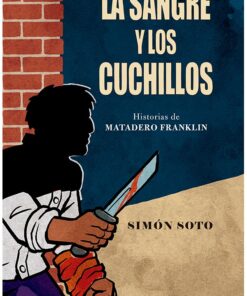LA SANGRE Y LOS CUCHILLOS