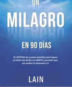 UN MILAGRO EN 90 DÍAS