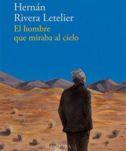 EL HOMBRE QUE MIRABA AL CIELO