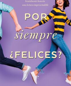 POR SIEMPRE ¿FELICES?