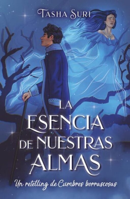 LA ESENCIA DE NUESTRAS ALMAS: UN RETTELING DE CUMBRES BORRASCOSAS