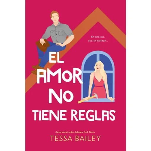 EL AMOR NO TIENE REGLAS ( LAS REFORMAS DEL AMOR 3)