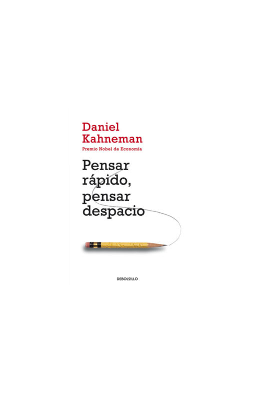 PENSAR RAPIDO, PENSAR DESPACIO