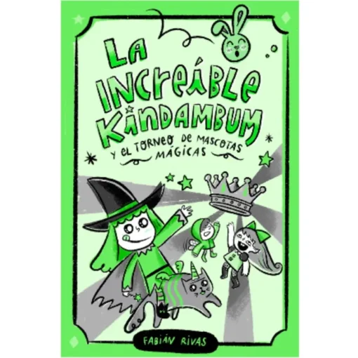 LA INCREIBLE KINDAMBUM Y EL TORNEO DE MASCOTAS MAGICAS