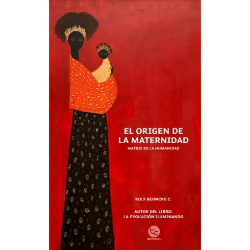 EL ORIGEN DE LA MATERNIDAD