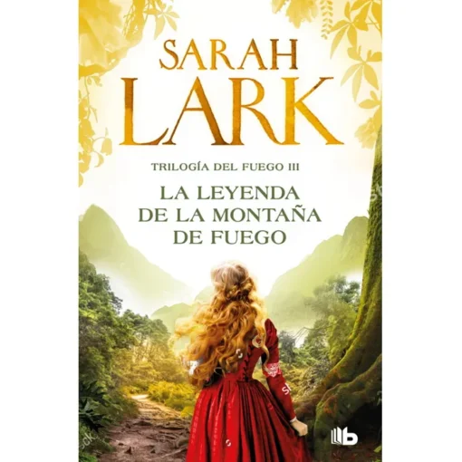 LA LEYENDA DE LA MONTAÑA DE FUEGO (TRILOGIA DEL FUEGO 3)